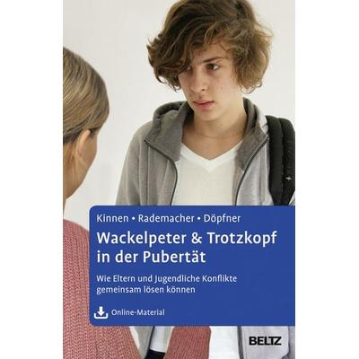 Wackelpeter & Trotzkopf in der Pubertät, Gebundene Ausgabe von Claudia Kinnen,Christiane Rademacher,Manfred Döpfner, Beltz Verlagsgruppe GmbH & Co.