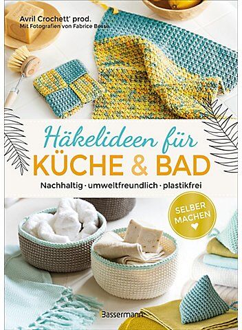 Buch "Häkelideen für Küche und Bad. Nachhaltig, umweltfreundlich, plastikfrei"