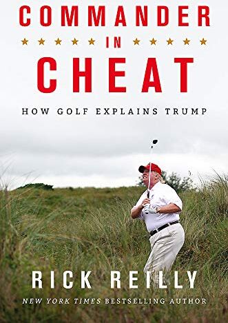 Rick Reilly - Commander in Cheat: How Golf Explains Trump - Preis vom 11.10.2026 15:43:13 h