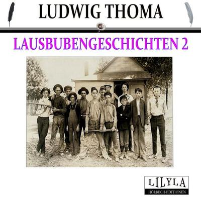 Lausbubengeschichten 2 - Ludwig Thoma, Audio, 9783959896689