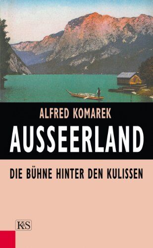 Alfred Komarek - Ausseerland: Die Bühne hinter den Kulissen - Preis vom 30.09.2026 09:01:18 h