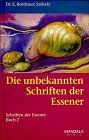 Edmond Bordeaux Székely - Die unbekannten Schriften der Essener. Die Schriften der Essener. Band 2. - Preis vom 10.10.2026 11:48:34 h