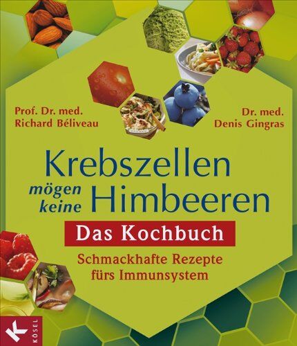 Richard Béliveau - Krebszellen mögen keine Himbeeren: Das Kochbuch: Schmackhafte Rezepte fürs Immunsystem - Preis vom 30.09.2026 09:01:18 h