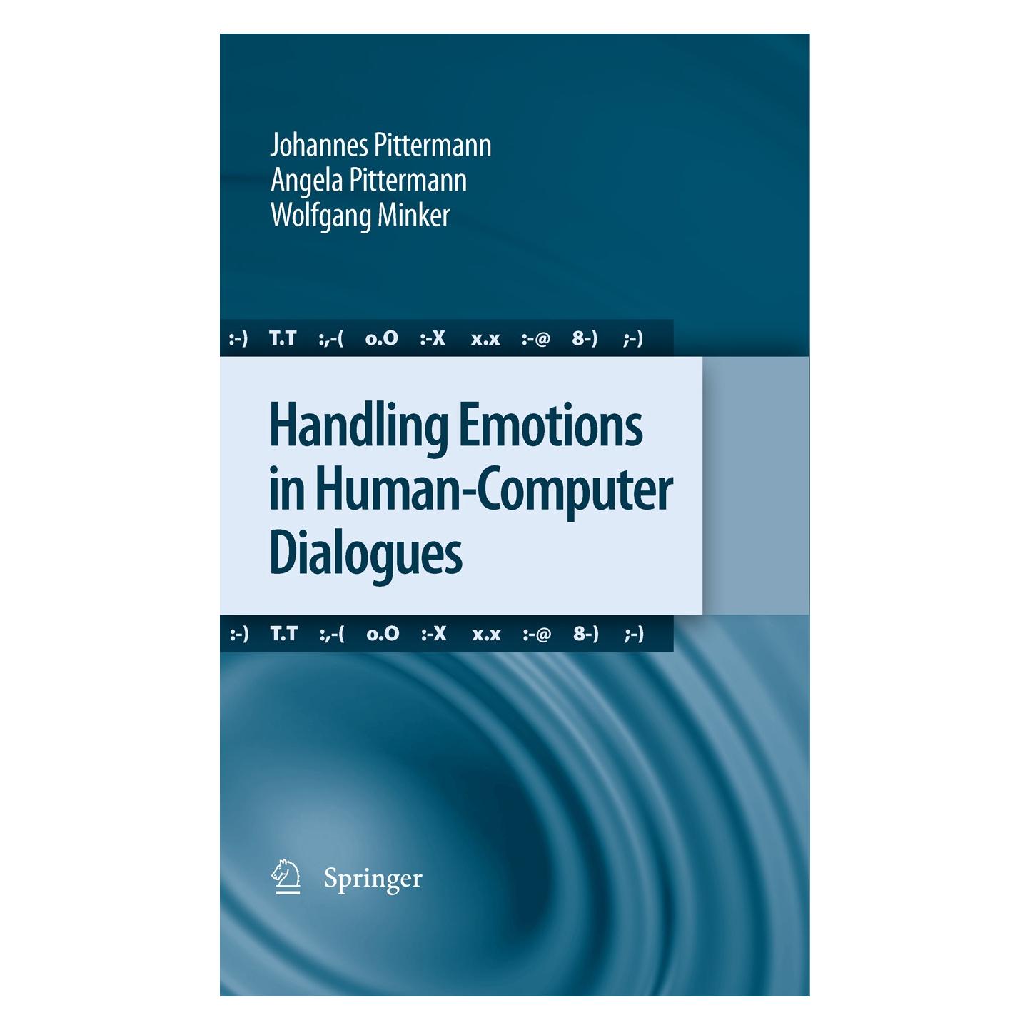 Springer Handling Emotions in Human-Computer Dialogues (Englisch, Hardcover, Angela Pittermann, Johannes Pittermann, Wolfgang Minker) (9789048131280)