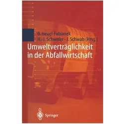 Umweltverträglichkeit in der Abfallwirtschaft, Fachbücher von Joachim Schwab, Burkhard Heuel-Fabianek, Hans-Jürgen Schwefer
