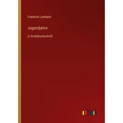 Jugendjahre, Taschenbuch von Friedrich Lienhard, Outlook, 978-3-368-29246-1