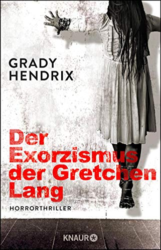 Grady Hendrix - Der Exorzismus der Gretchen Lang: Horrorthriller - Preis vom 05.10.2026 03:47:11 h