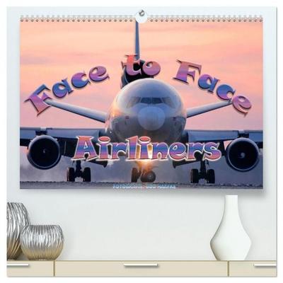 Airliners - Face to Face (hochwertiger Premium Wandkalender 2027 DIN A2 quer), Kunstdruck in Hochglanz