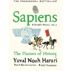 Sapiens A Graphic History, Volume 3, Fachbücher von David Vandermeulen, Yuval Noah Harari, Daniel Casanave