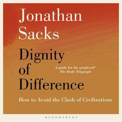 The Dignity of Difference - Jonathan Sacks, Audio, 9781399420587