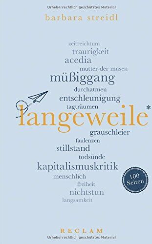 Barbara Streidl - Langeweile. 100 Seiten (Reclam 100 Seiten, Band 20453) - Preis vom 17.10.2026 19:25:27 h