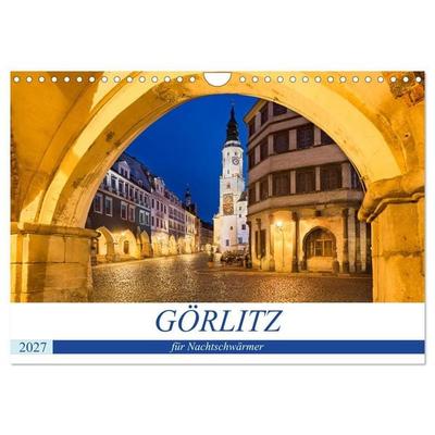 GÖRLITZ für Nachtschwärmer (Wandkalender 2027 DIN A4 quer), CALVENDO Monatskalender