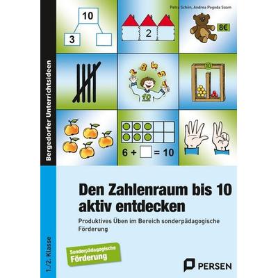 Den Zahlenraum bis 10 aktiv entdecken, Taschenbuch von Petra Schön,Andrea Pogoda Saam, Persen Verlag in der AAP Lehrerwelt GmbH, 978-3-8344-3716-7