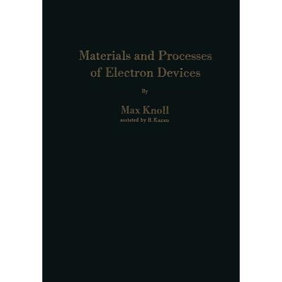 Materials and Processes of Electron Devices, Taschenbuch von Max Knoll, Springer Berlin, 978-3-642-45938-2