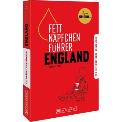 Fettnäpfchenführer England, Taschenbuch von Michael Pohl, Bruckmann, 978-3-7343-3471-9
