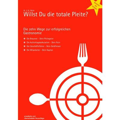 Willst Du die totale Pleite?, Taschenbuch von Andreas J. H. Hein, BoD - Books on Demand, 978-3-9809221-0-4