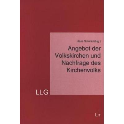 Angebot der Volkskirchen und Nachfrage des Kirchenvolks, Taschenbuch von , Lit Verlag, 978-3-8258-1944-6