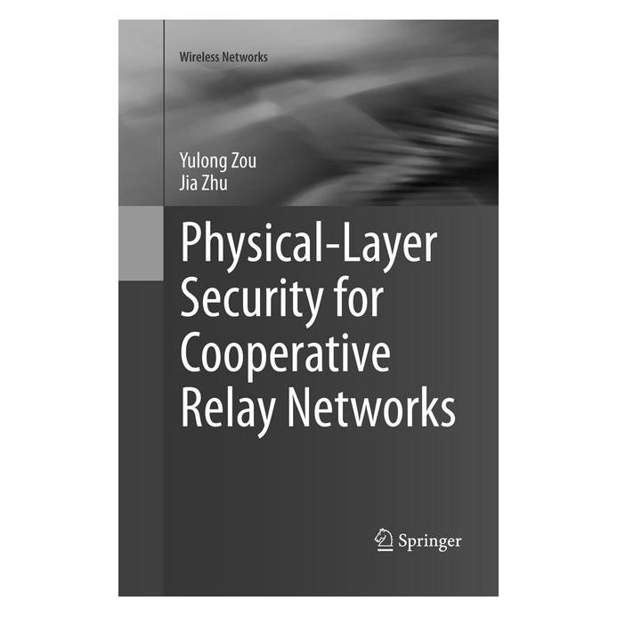 Springer Physical-Layer Security for Cooperative Relay Networks (Englisch, Softcover, Jia Zhu, Yulong Zou) (55998250)