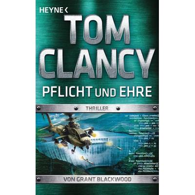 Pflicht und Ehre, Taschenbuch von Tom Clancy, Heyne, 978-3-453-43996-2