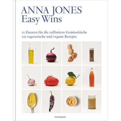 Easy Wins, Gebundene Ausgabe von Anna Jones, Mosaik, 978-3-442-39439-5