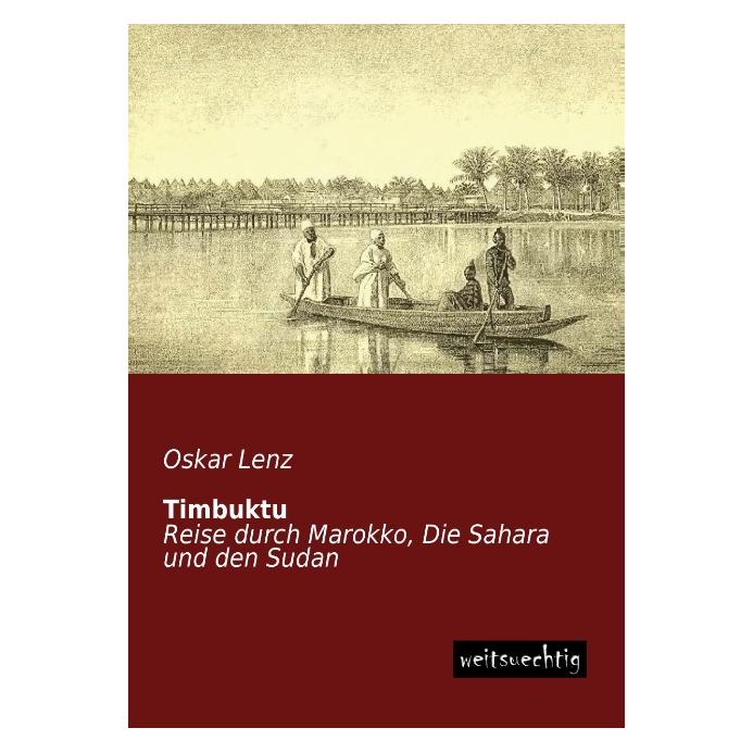 weitsuechtig Timbuktu (Deutsch, Softcover, Oskar Lenz) (55523823)