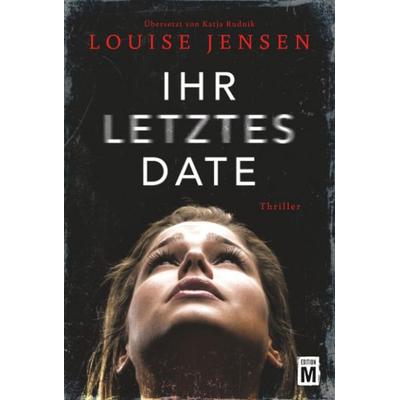 Ihr letztes Date, Taschenbuch von Louise Jensen, Edition M
