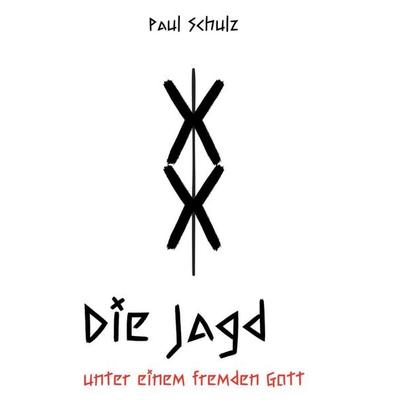 Die Jagd, Taschenbuch von Paul Schulz, BoD – Books on Demand, 978-3-696-39662-6