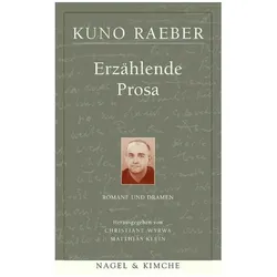 Werke in fünf Bänden 2. Erzählende Prosa, Belletristik von Kuno Raeber