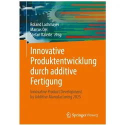 Innovative Produktentwicklung durch additive Fertigung, Fachbücher von Marcus Oel, Roland Lachmayer, Stefan Kaierle