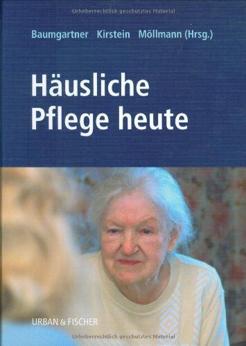 Luitgard Baumgartner - Häusliche Pflege heute: Handbuch und Nachschlagewerk - Preis vom 09.10.2026 07:28:09 h