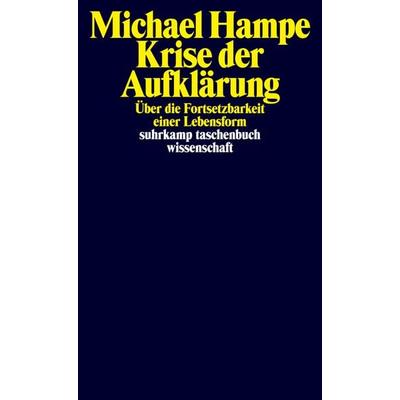 Krise der Aufklärung, Taschenbuch von Michael Hampe, Suhrkamp, 978-3-518-30081-7