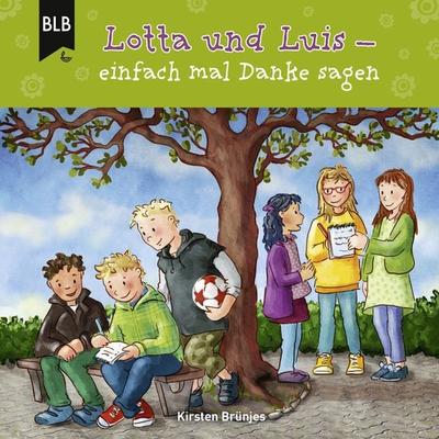 Lotta und Luis - einfach mal Danke sagen - Kirsten Brünjes, Audio, 4064066708863