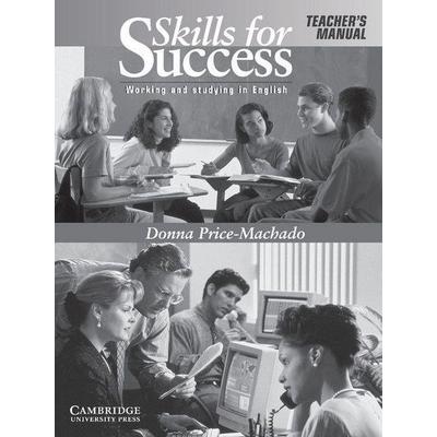 Skills for Success Teacher's Manual, Taschenbuch von Donna Price-Machado, St. Martin's Press, 978-0-521-65741-9