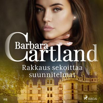 Rakkaus sekoittaa suunnitelmat - Barbara Cartland, Audio, 9788726623666