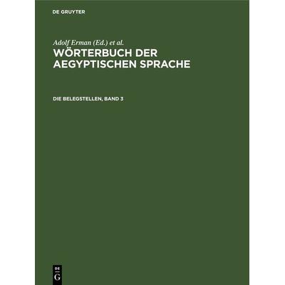 Die Belegstellen, Band 3, Gebundene Ausgabe von , De Gruyter, 978-3-11-264967-1