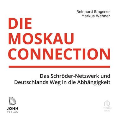 Die Moskau-Connection - Markus Wehner,Reinhard Bingener, Audio, 9783963841231
