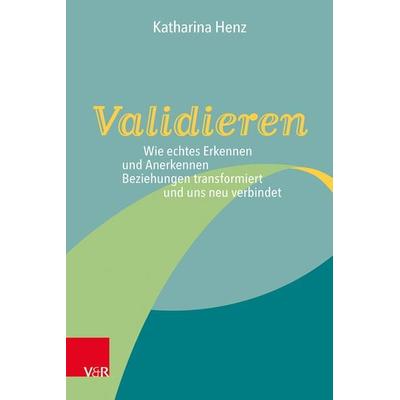 Validieren, Taschenbuch von Katharina Henz, Vandenhoeck + Ruprecht, 978-3-525-45927-0