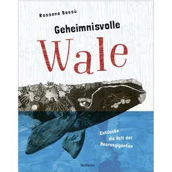 Geheimnisvolle Wale – Entdecke die Welt der Me..., Kinderbücher von Rossana Bossù