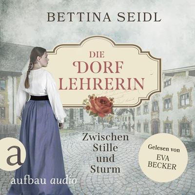 Die Dorflehrerin: Zwischen Stille und Sturm - Bettina Seidl, Audio, 9783757013738