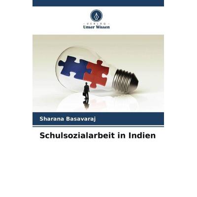 Schulsozialarbeit in Indien, Taschenbuch von Sharana Basavaraj, Verlag Unser Wissen, 978-620-5-48297-1