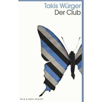Der Club, Taschenbuch von Takis Würger, Kein & Aber