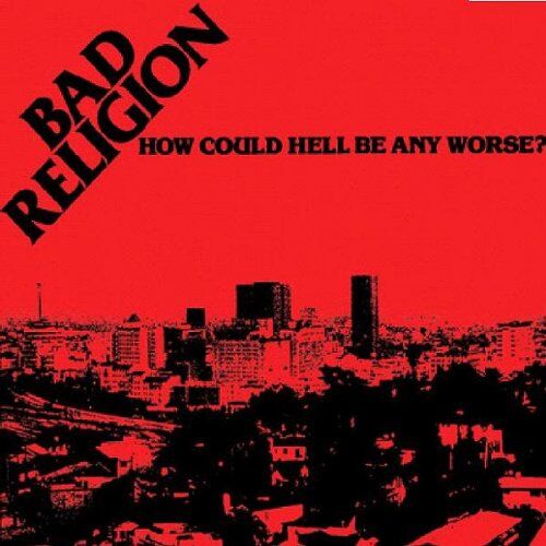 Bad Religion - How Could Hell Be Any Worse/Reissue - Preis vom 13.10.2026 19:28:25 h