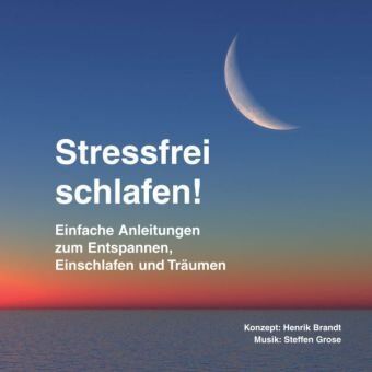Henrik Brandt - Stressfrei schlafen!: Einfache Anleitungen zum Entspannen, Einschlafen und Träumen - Preis vom 04.10.2026 03:51:26 h