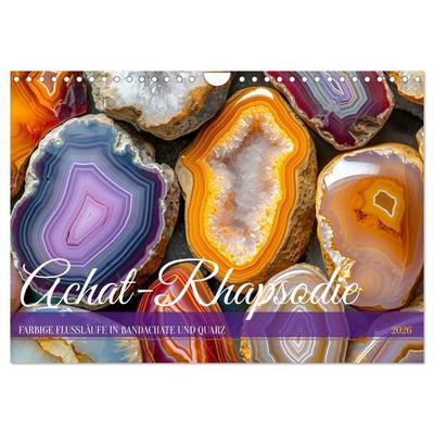 Achat-Rhapsodie - Farbige Flussläufe in Bandachaten und Quarz (Wandkalender 2026 DIN A4 quer), CALVENDO Monatskalender