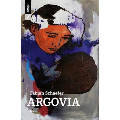 Argovia, Taschenbuch von Fabian Schaefer, Kameru Verlag, 978-3-906082-77-6