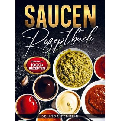 Saucen Rezeptbuch, Taschenbuch von Belinda Templin, Bookmundo, 978-94-038-8992-4