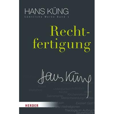 Rechtfertigung, Gebundene Ausgabe von Hans Küng, Herder, 978-3-451-35201-0