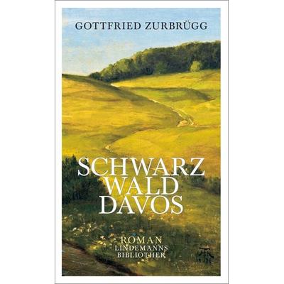 Schwarzwalddavos, Taschenbuch von Gottfried Zurbrügg, Lindemanns Verlag & Agentur, 978-3-88190-904-4