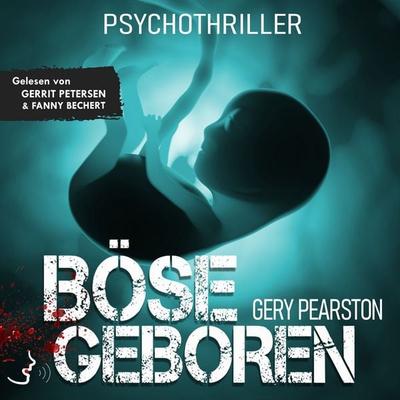 Böse geboren - Gery Pearston, Audio, 4070169649880