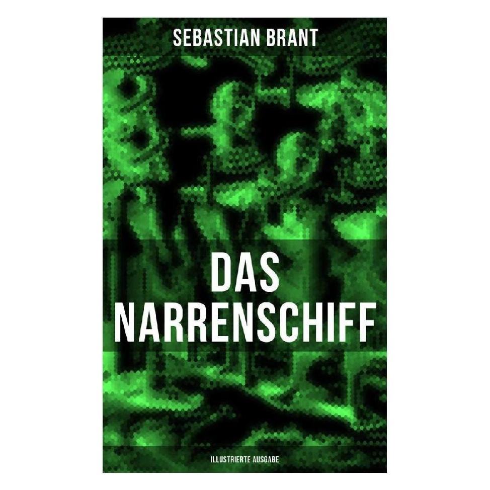 Musaicum Books Das Narrenschiff (Illustrierte Ausgabe) (Deutsch, Sebastian Brant) (56916049)